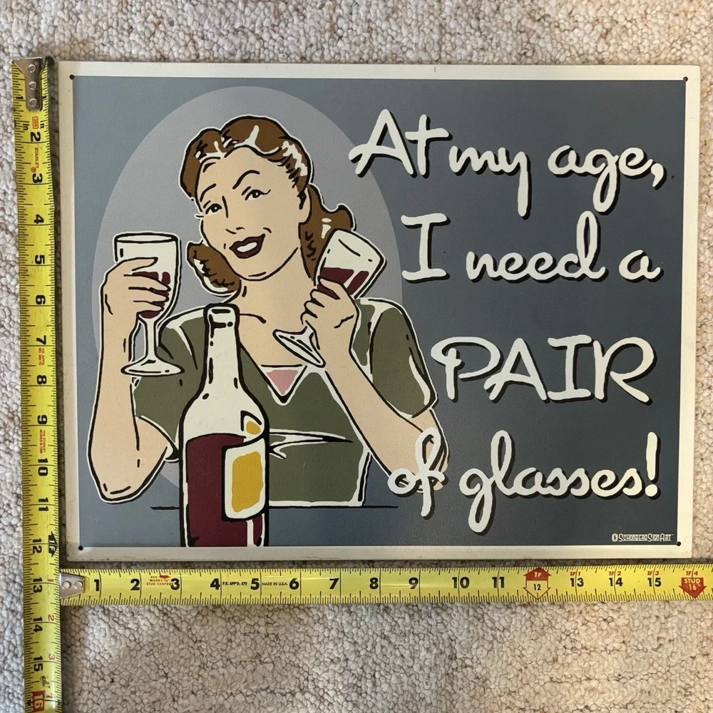 At My Age I Need A PAIR of Glasses  Retro Tin Sign Wine Humor Home/BarWall USA
